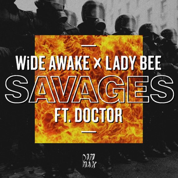 Permalink to: WiDE AWAKE x LADY BEE RELEASE  “SAVAGES” FEATURING DOCTOR